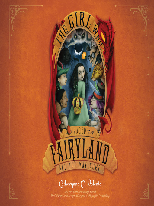 Title details for The Girl Who Raced Fairyland All the Way Home by Catherynne M. Valente - Wait list